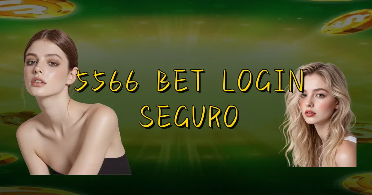5566 Bet Login Seguro Oficial