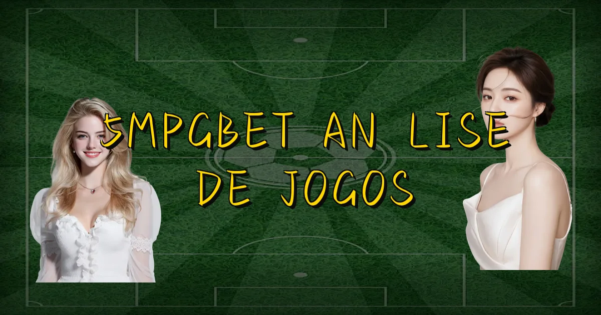 5Mpgbet Análise De Jogos Oficial