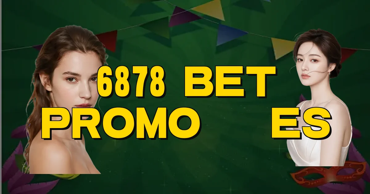 6878 Bet Promoções Oficial