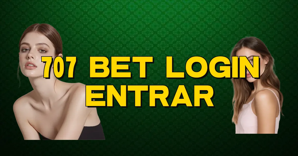 707 Bet Login Entrar Oficial