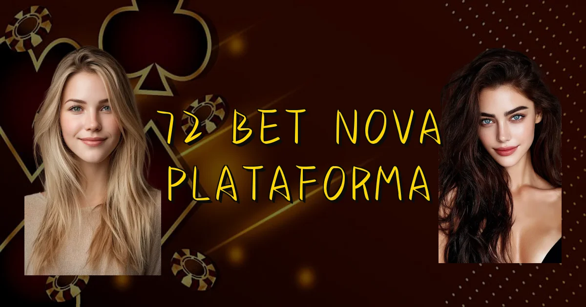 72 Bet Nova Plataforma Oficial