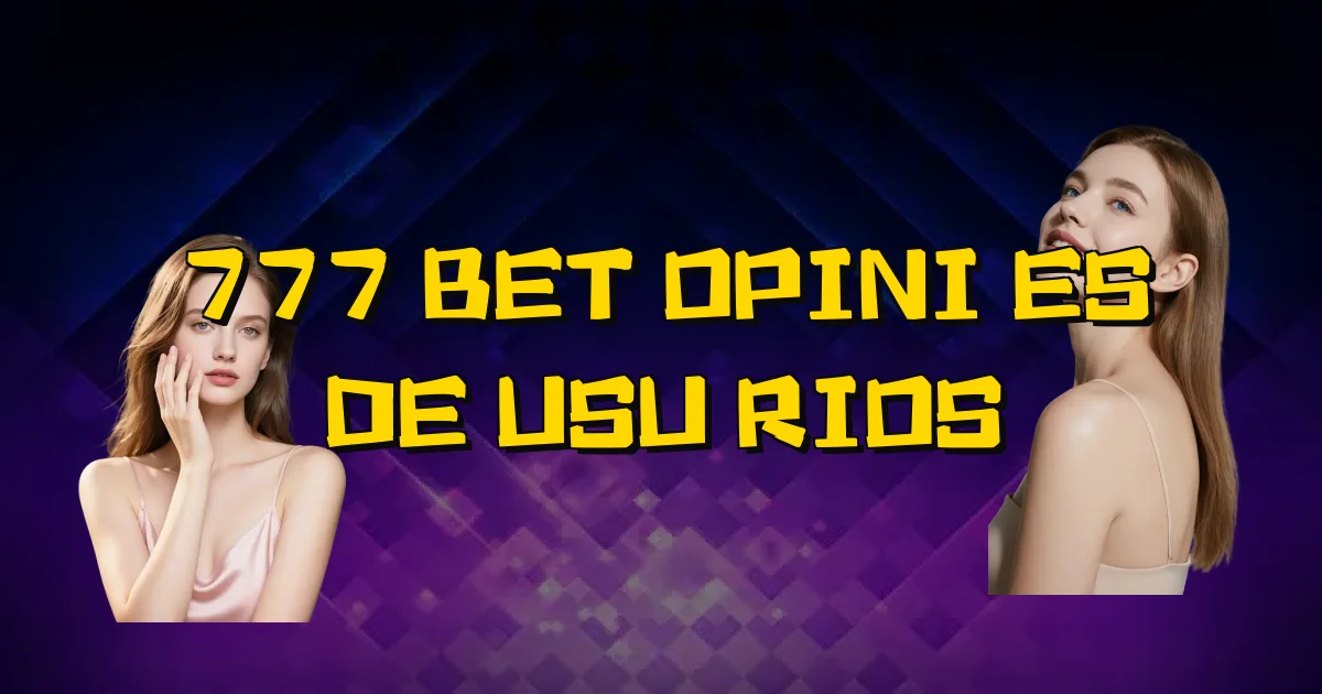 777 Bet Opiniões De Usuários Oficial