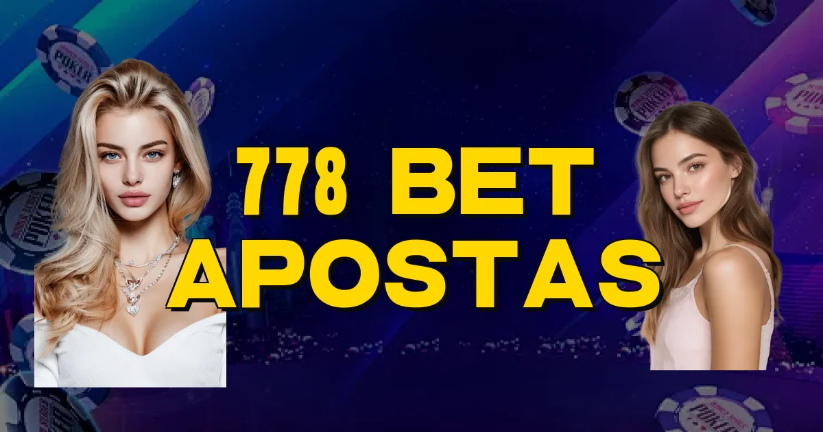 778 Bet Apostas Oficial