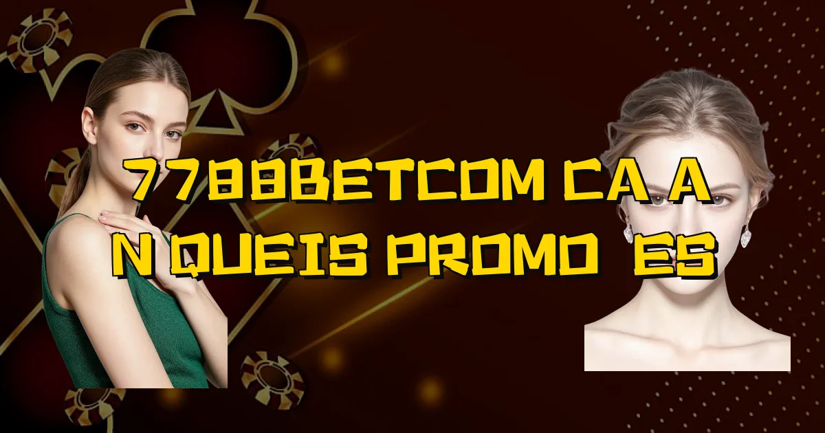 7788Betcom Caça Níqueis Promoções Oficial