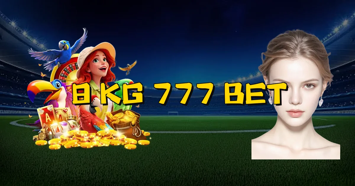 8 Kg 777 Bet Oficial