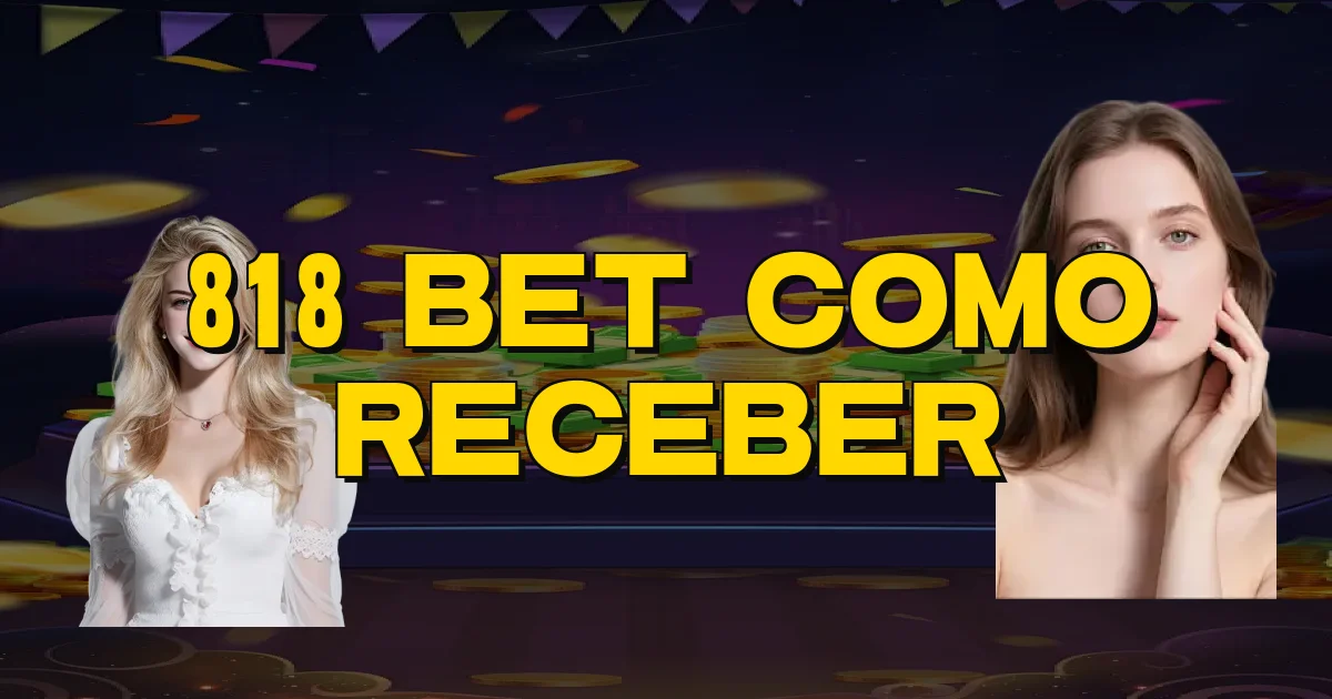 818 Bet Como Receber Oficial