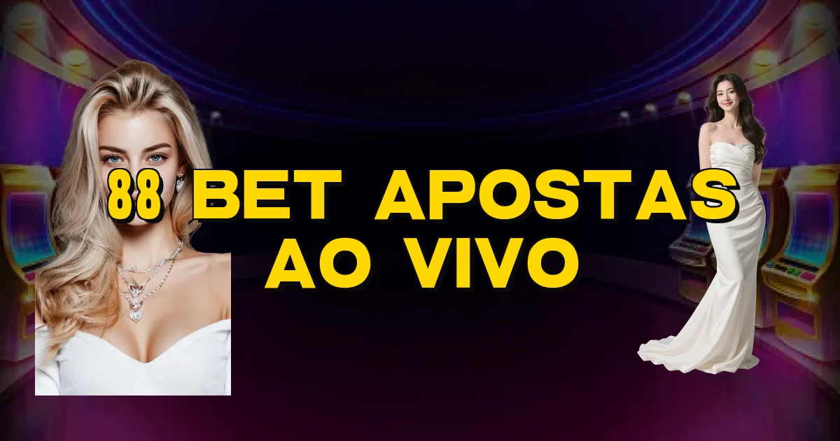 88 Bet Apostas Ao Vivo Oficial