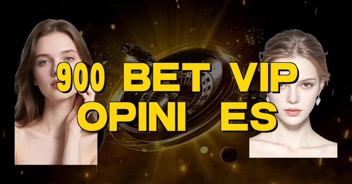 900 Bet Vip Opiniões Oficial