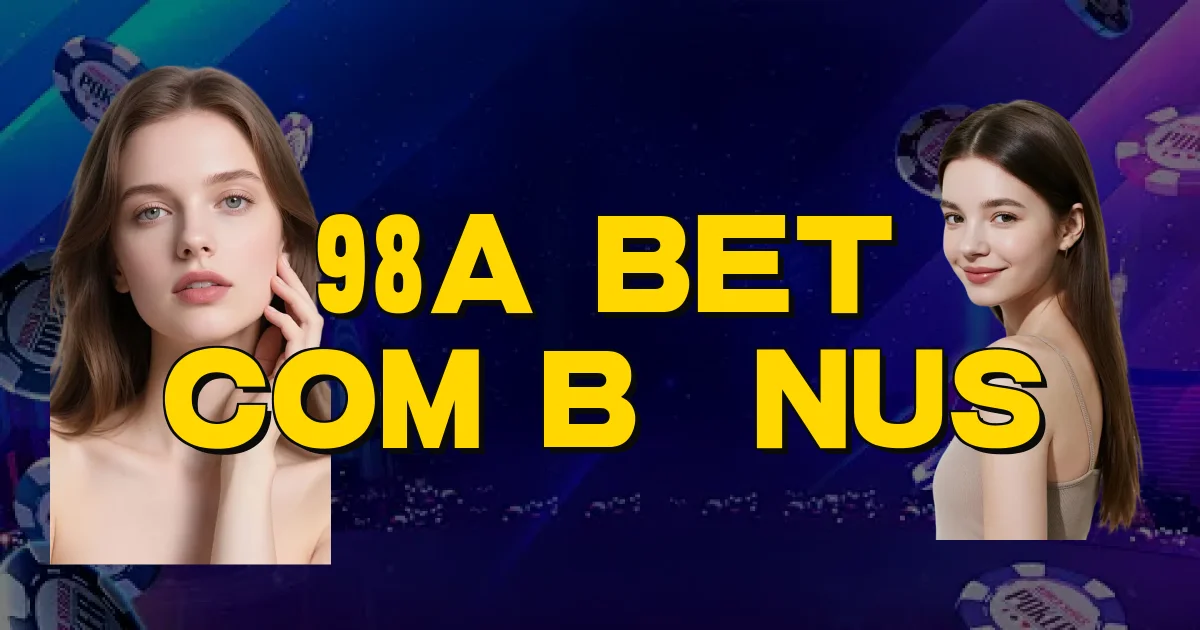 98A Bet Com Bônus Oficial