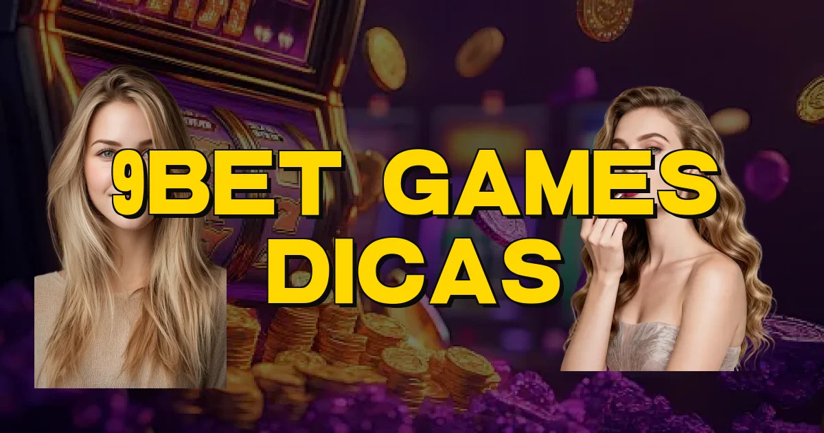 9Bet Games Dicas Oficial
