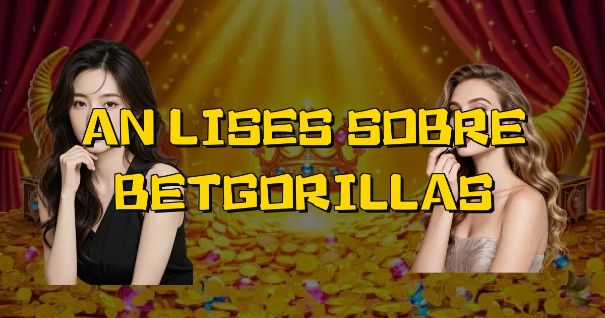 Análises Sobre Betgorillas Oficial