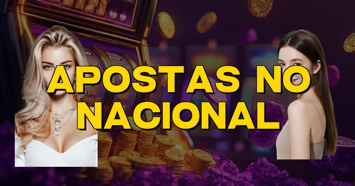 Apostas No Nacional Oficial