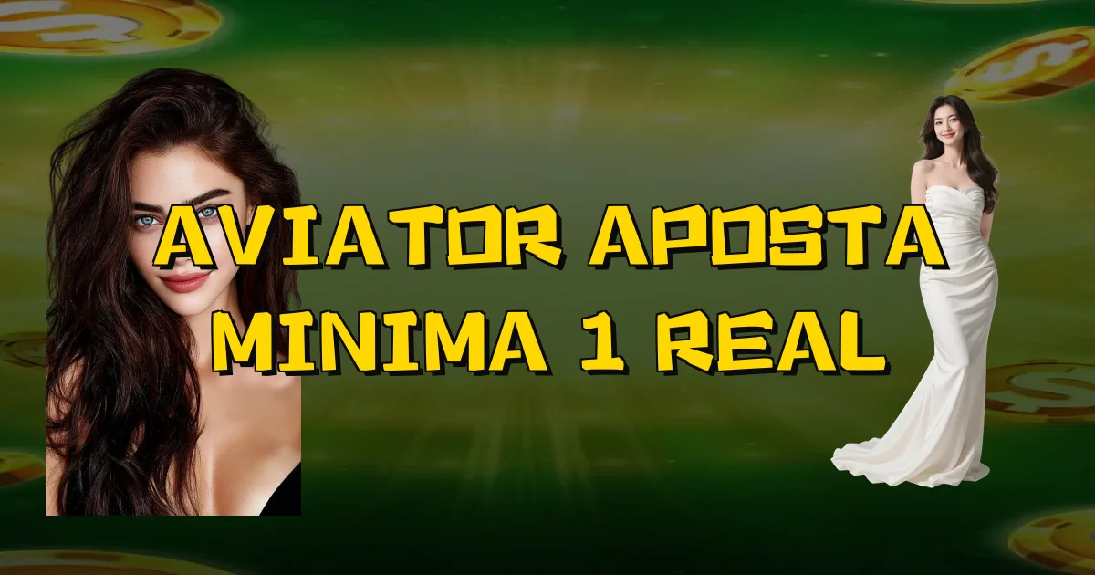 Aviator Aposta Minima 1 Real Oficial
