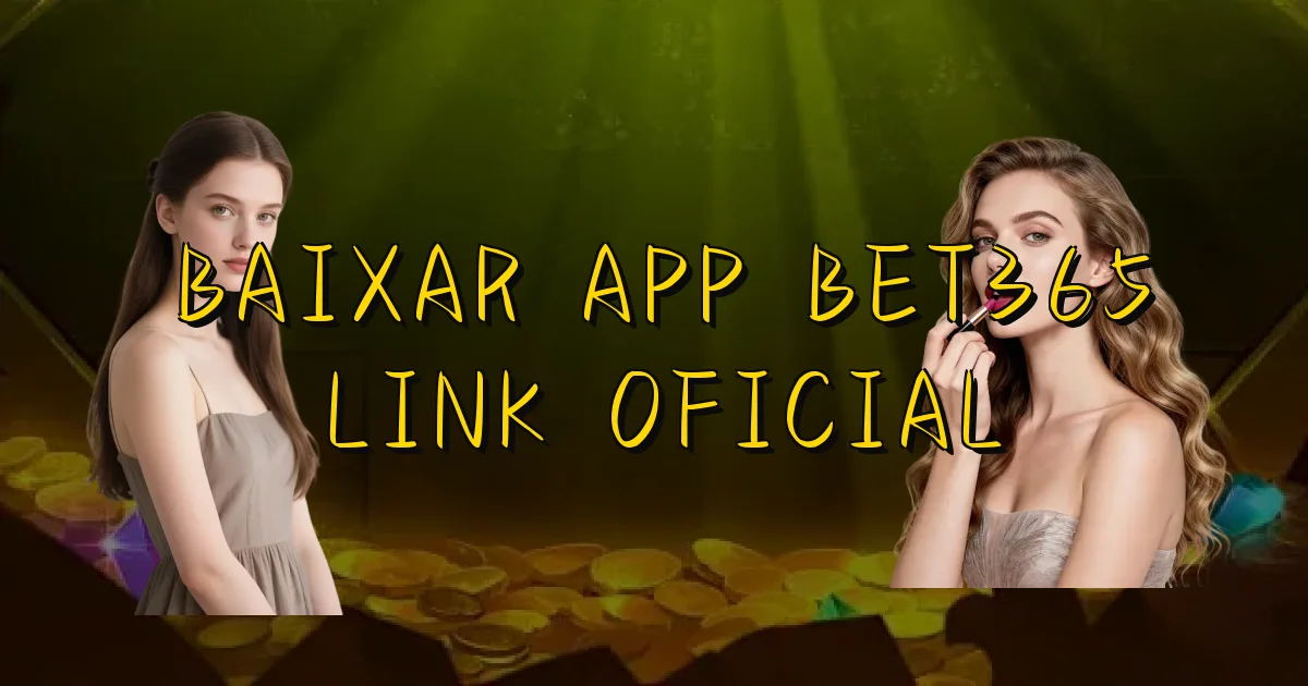 Baixar App Bet365 Link Oficial Oficial