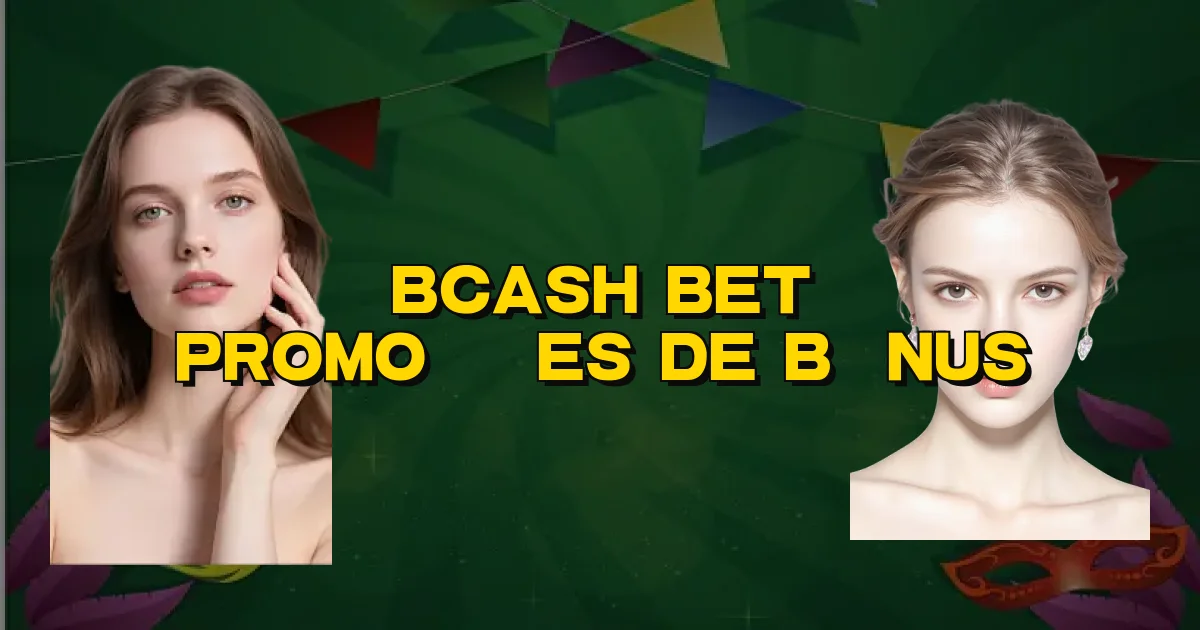 Bcash Bet Promoções De Bônus Oficial