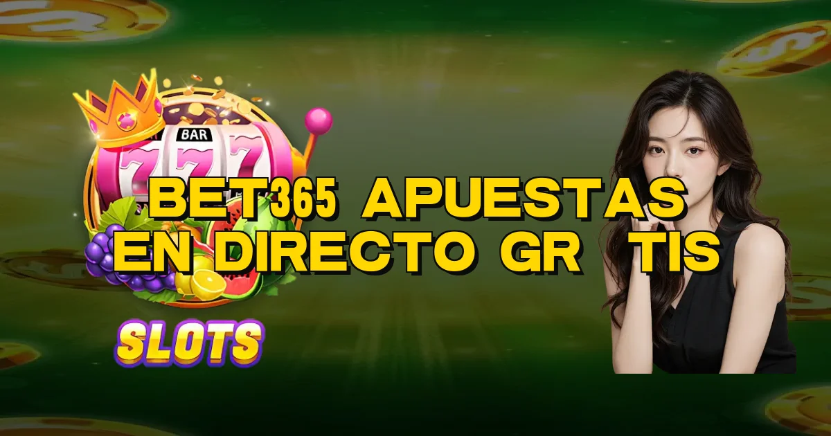 Bet365 Apuestas En Directo Grátis Oficial
