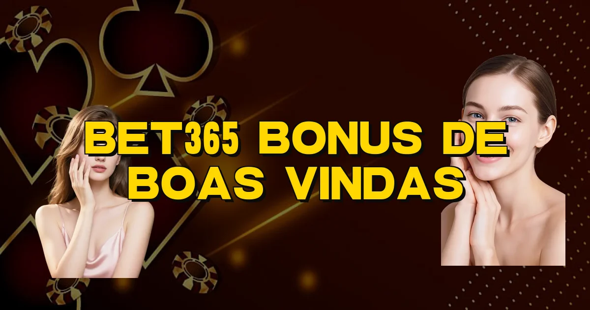 Bet365 Bonus De Boas Vindas Oficial