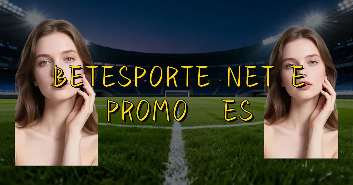 Betesporte Net E Promoções Oficial
