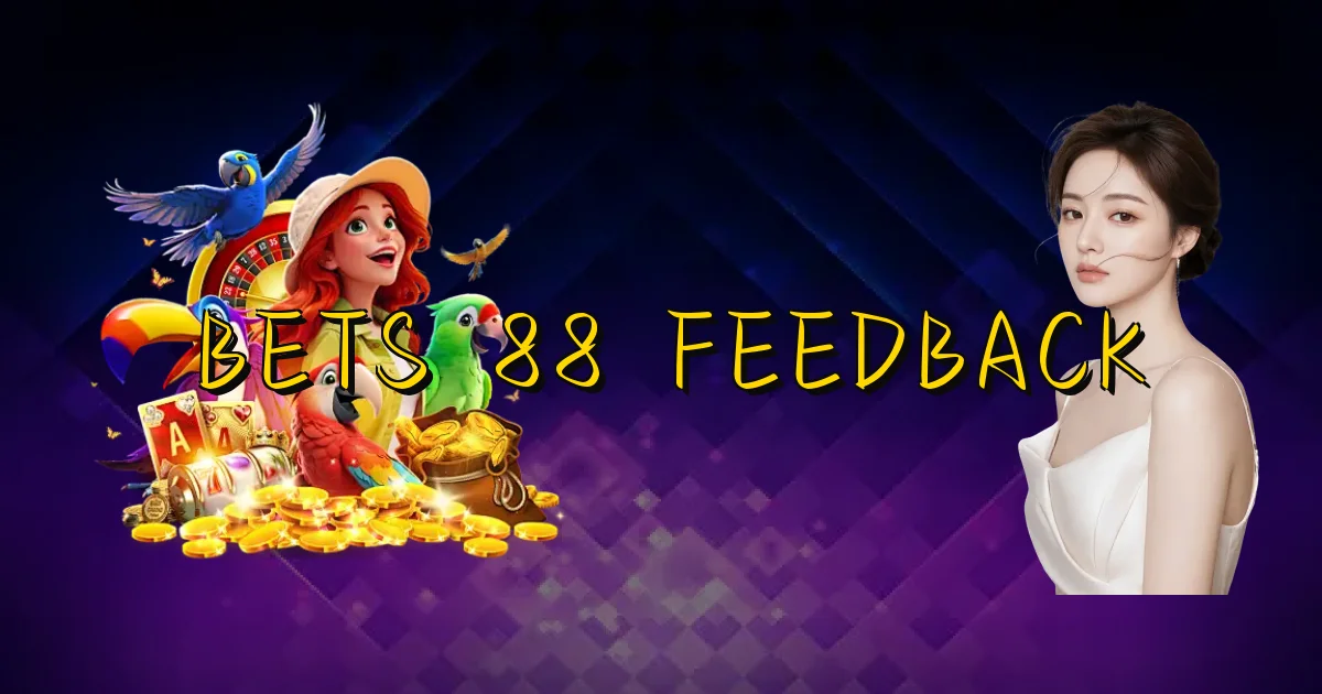 Bets 88 Feedback Oficial