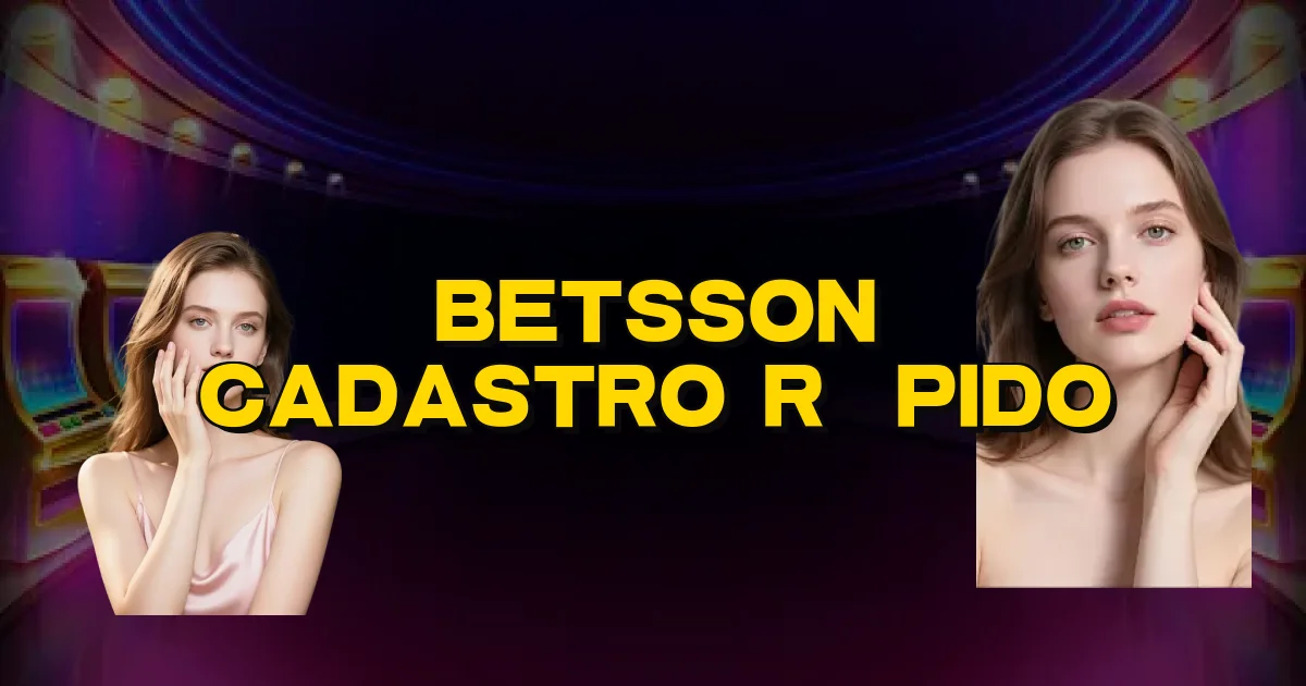 Betsson Cadastro Rápido Oficial