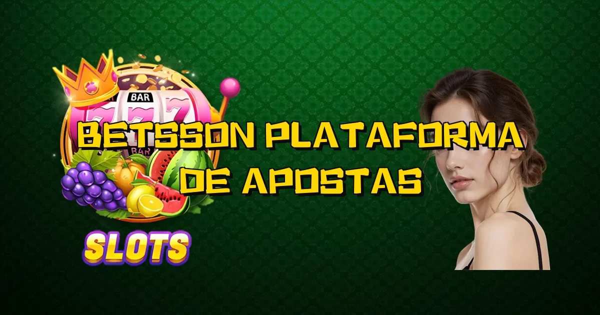 Betsson Plataforma De Apostas Oficial