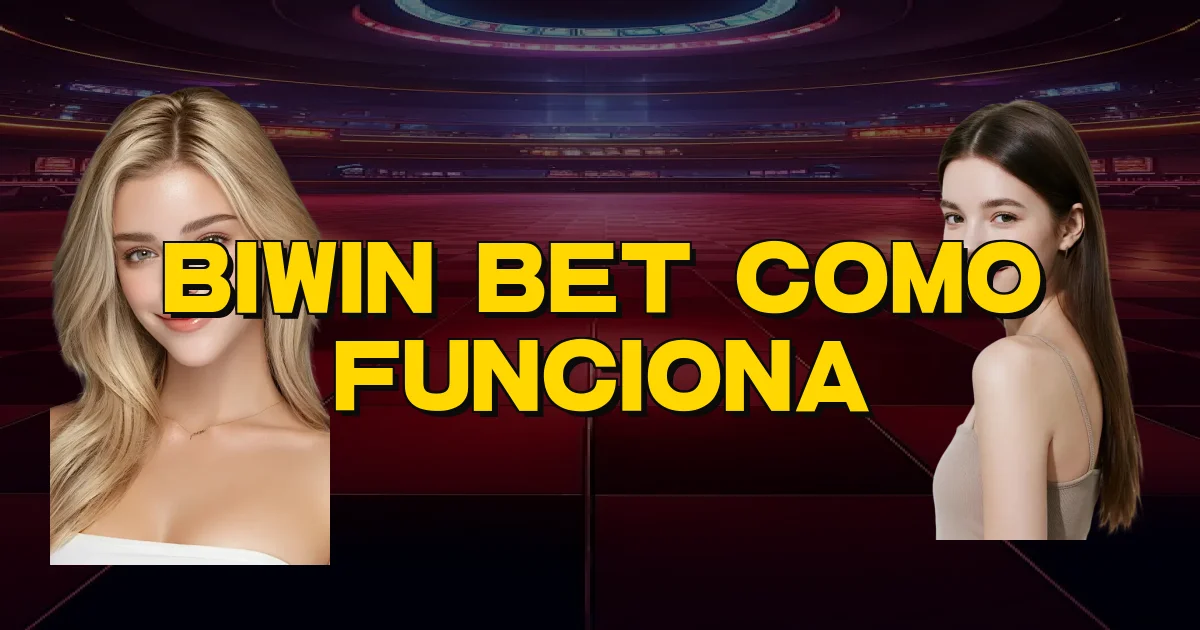 Biwin Bet Como Funciona Oficial
