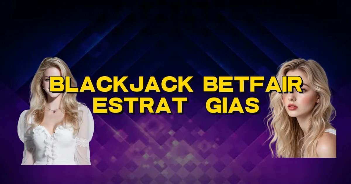 Blackjack Betfair Estratégias Oficial