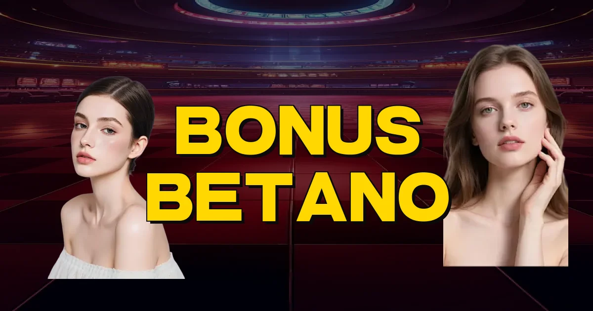 Bonus Betano Oficial