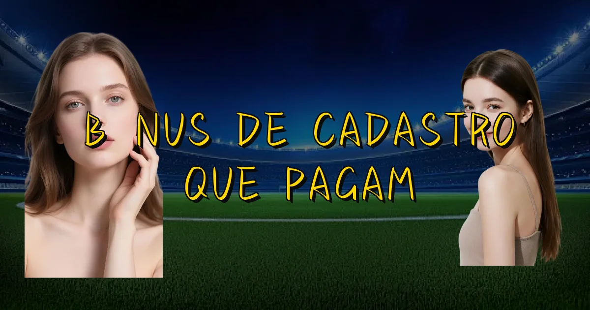 Bônus De Cadastro Que Pagam Oficial