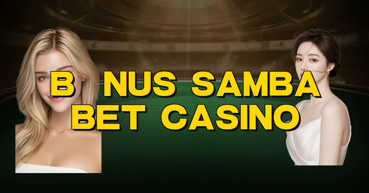 Bônus Samba Bet Casino Oficial