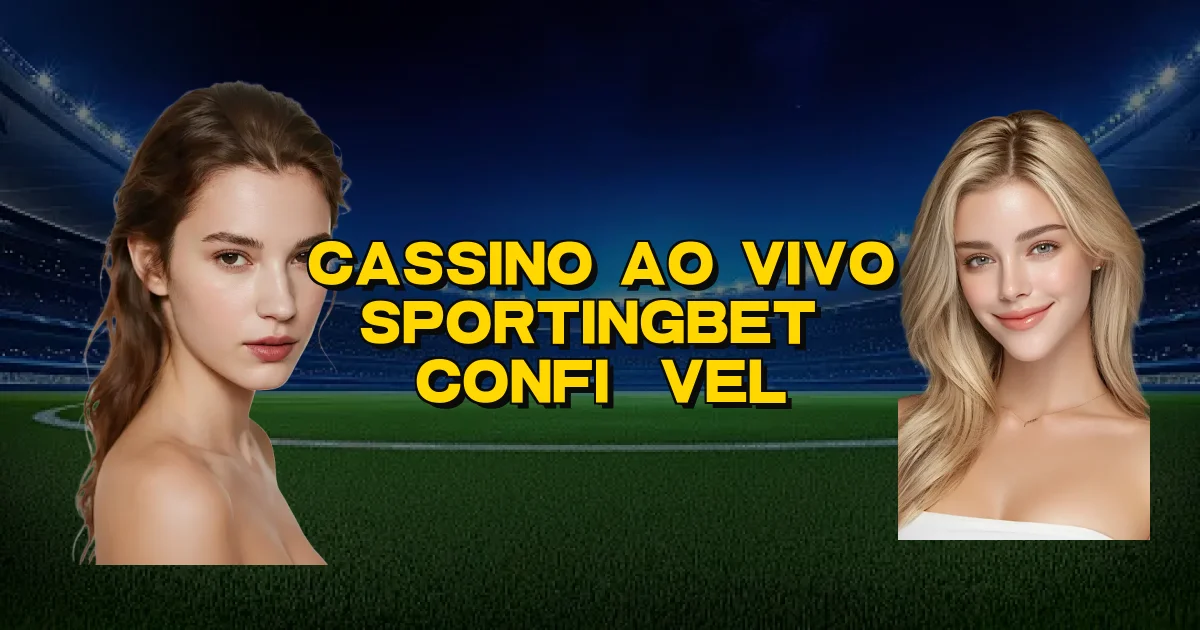 Cassino Ao Vivo Sportingbet É Confiável Oficial
