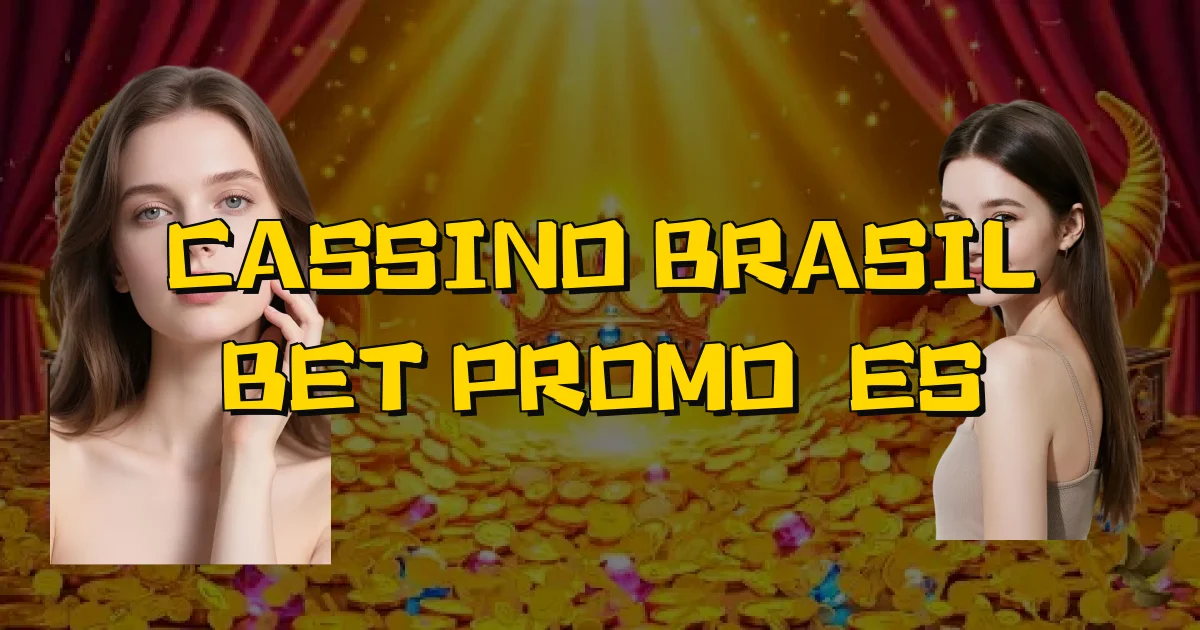 Cassino Brasil Bet Promoções Oficial
