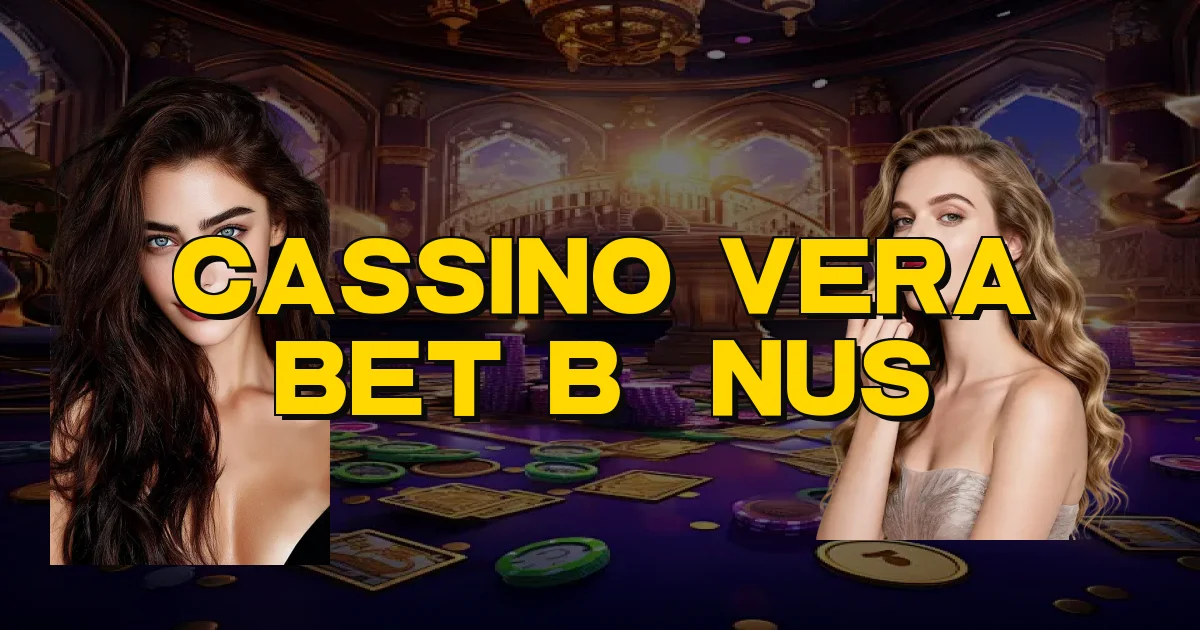 Cassino Vera Bet Bônus Oficial