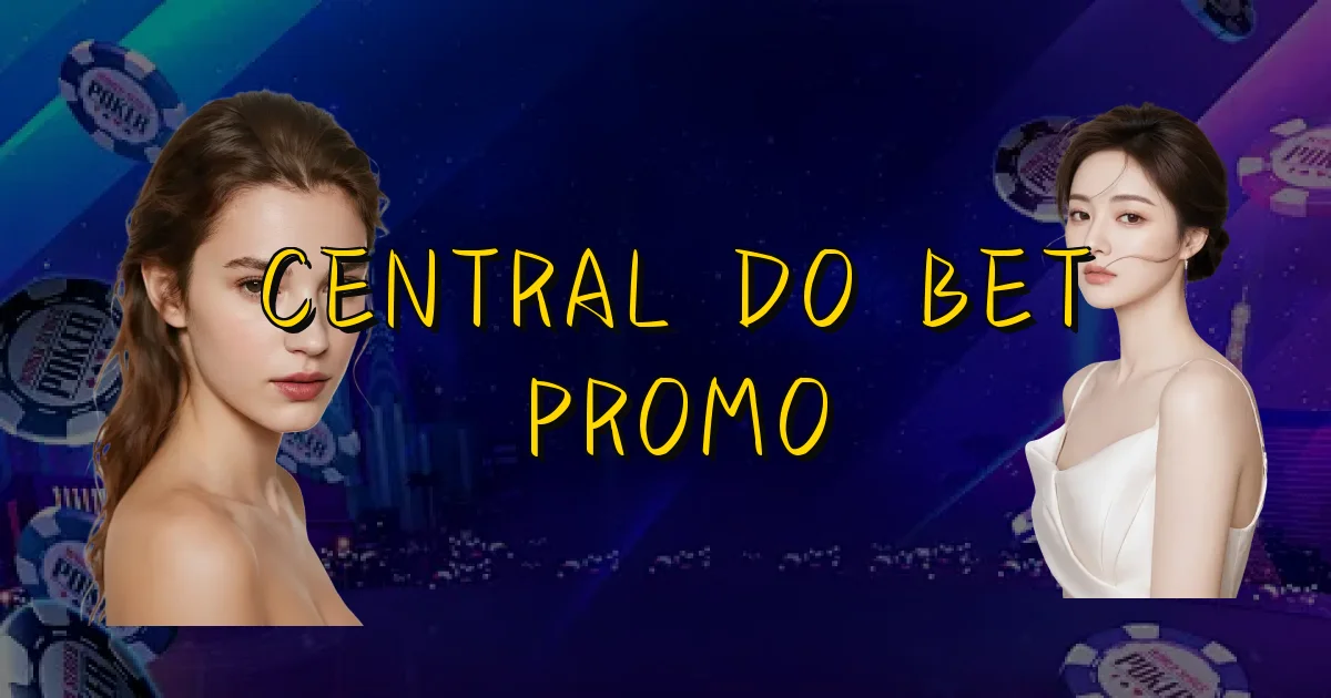 Central Do Bet Promo Oficial