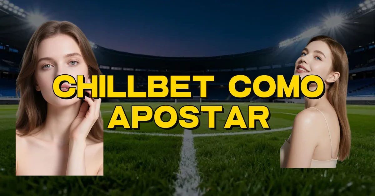 Chillbet Como Apostar Oficial