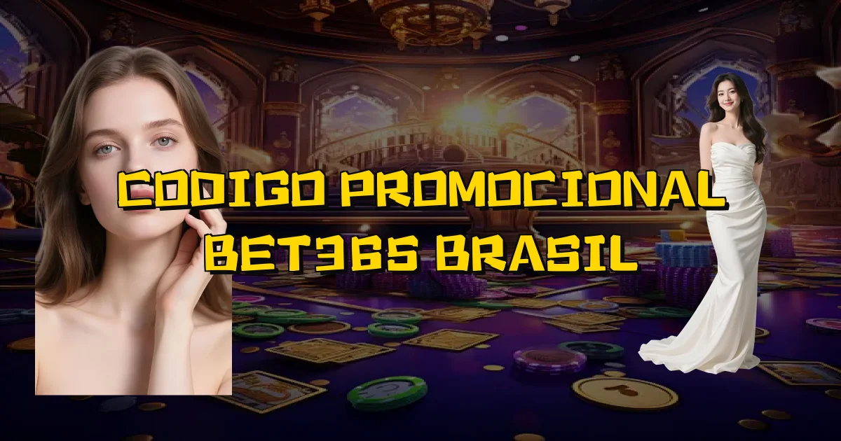 Codigo Promocional Bet365 Brasil Oficial