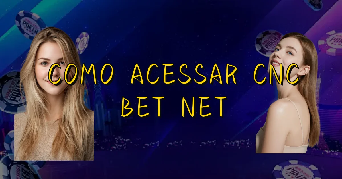 Como Acessar Cnc Bet Net Oficial