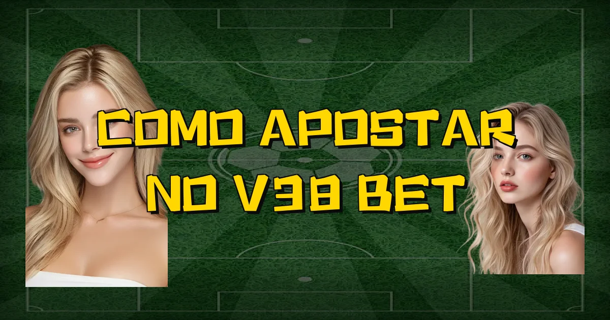 Como Apostar No V38 Bet Oficial