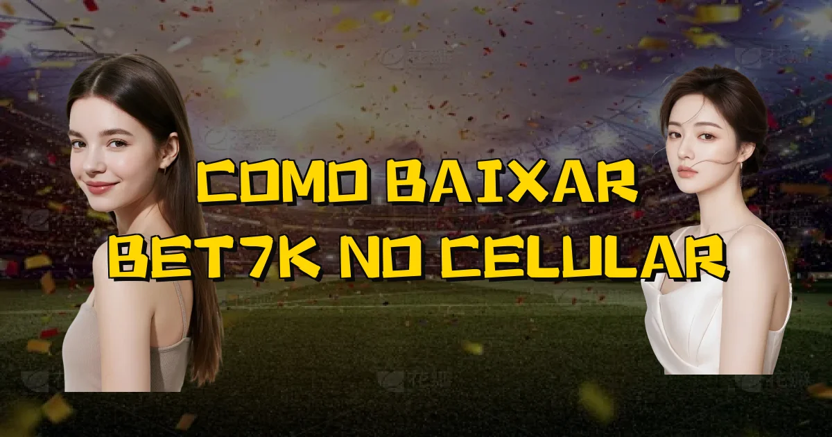 Como Baixar Bet7K No Celular Oficial