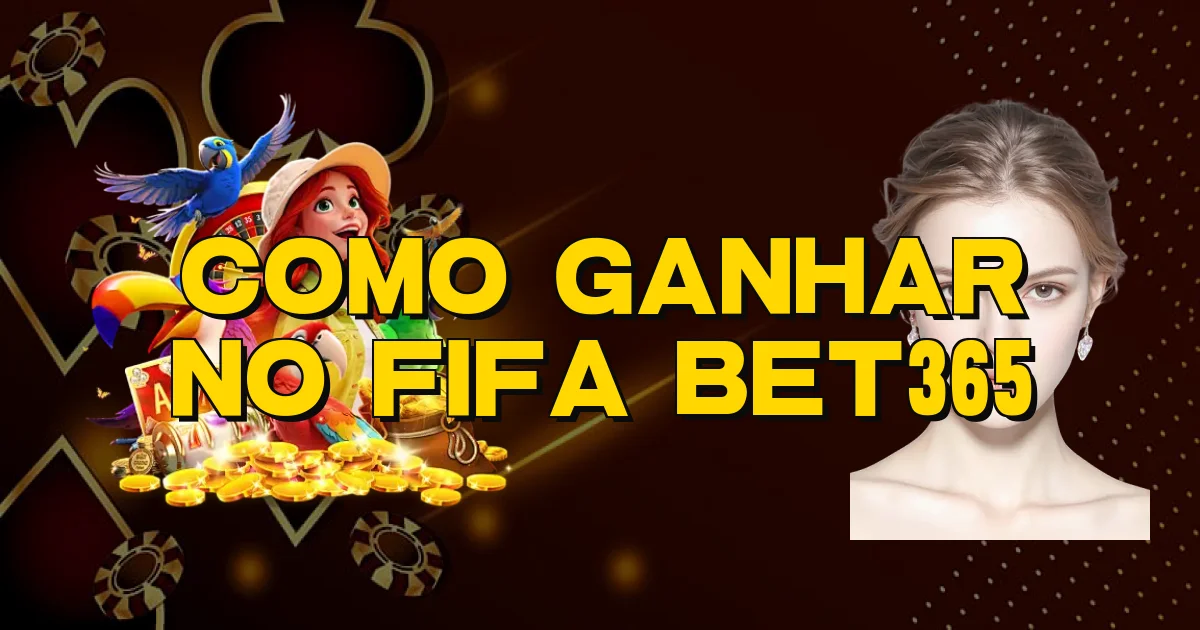 Como Ganhar No Fifa Bet365 Oficial
