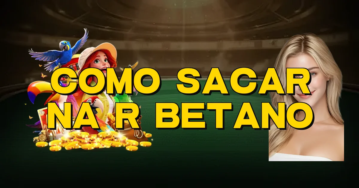 Como Sacar Na R Betano Oficial