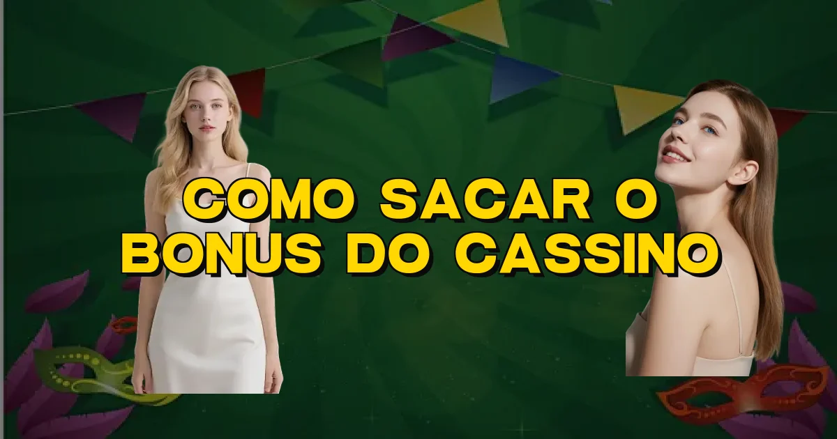 Como Sacar O Bonus Do Cassino Oficial