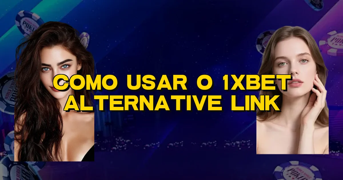 Como Usar O 1Xbet Alternative Link Oficial