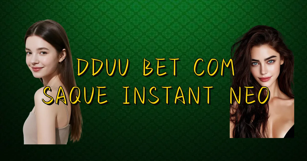 Dduu Bet Com Saque Instantâneo Oficial