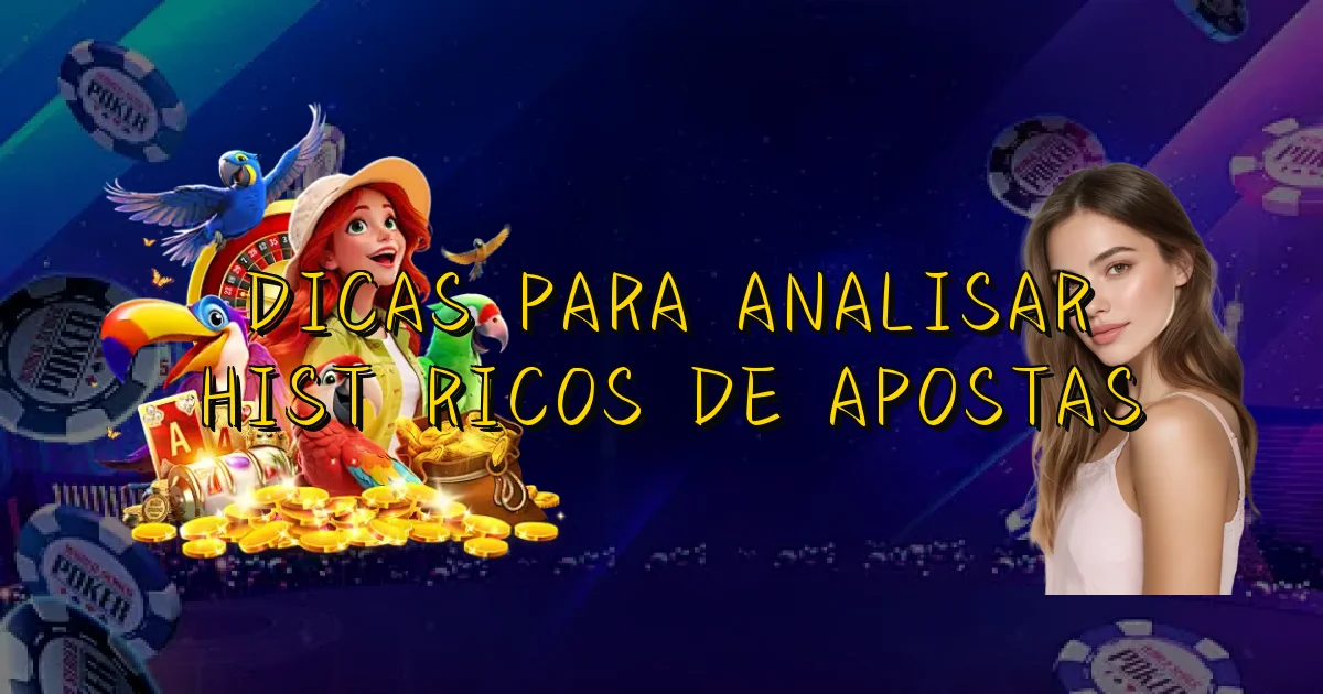 Dicas Para Analisar Históricos De Apostas Oficial