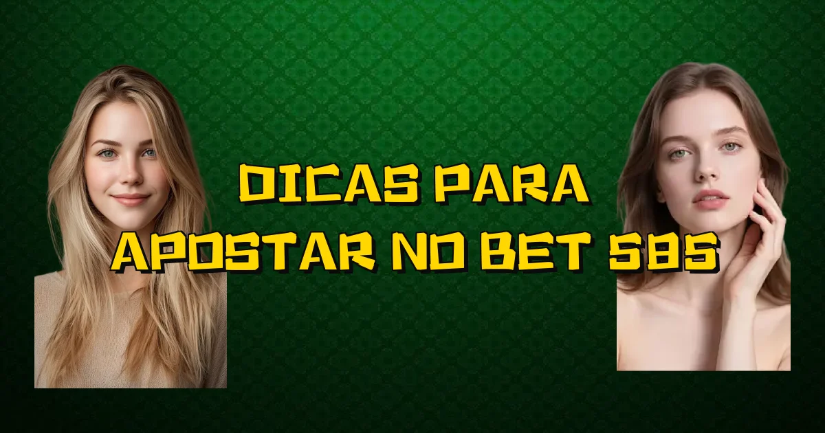 Dicas Para Apostar No Bet 585 Oficial
