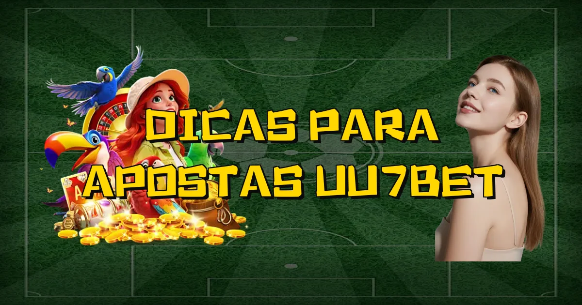 Dicas Para Apostas Uu7Bet Oficial