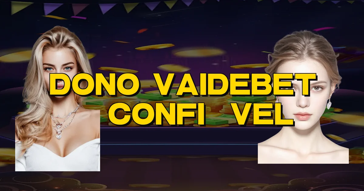 Dono Vaidebet É Confiável Oficial