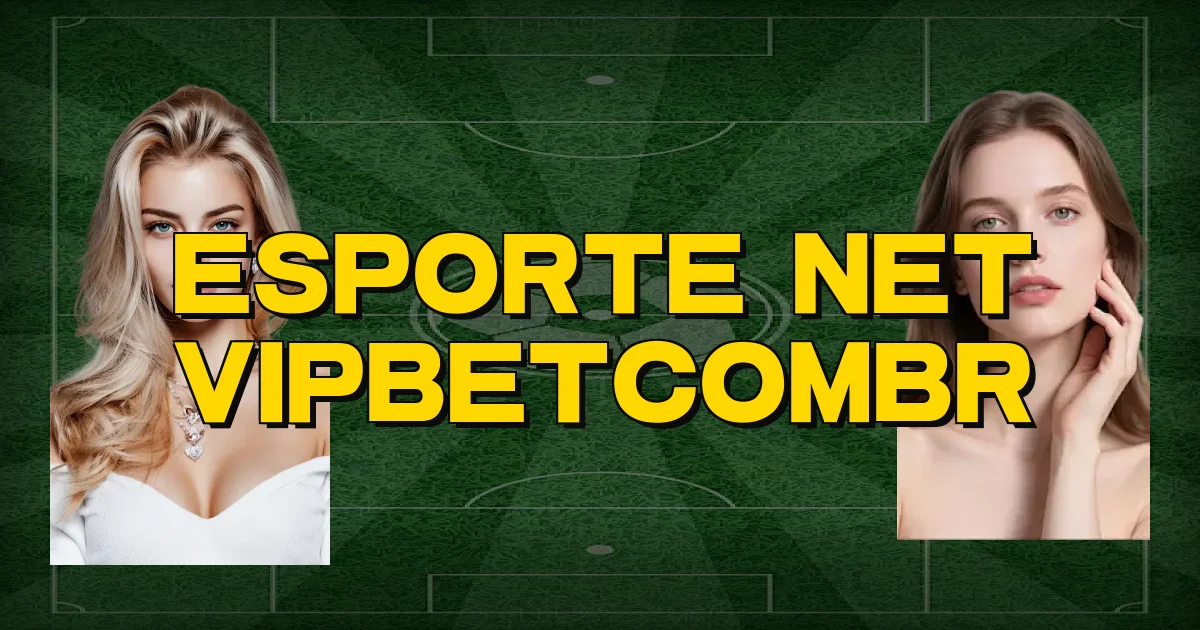 Esporte Net Vipbetcombr Oficial
