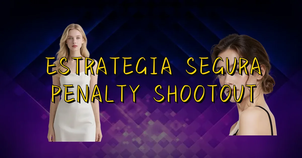 Estrategia Segura Penalty Shootout Oficial